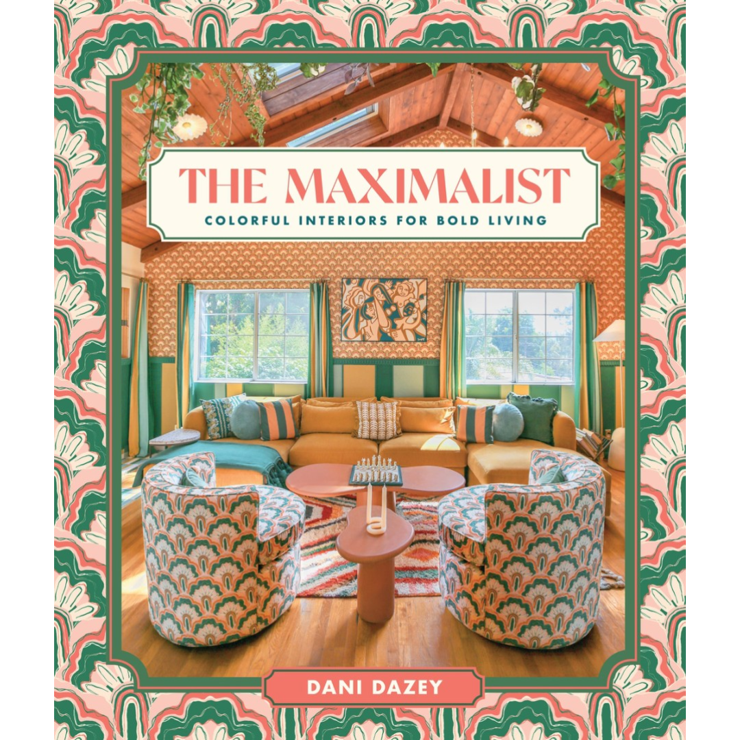 The Maximalist: Colorful Interiors for Bold Living