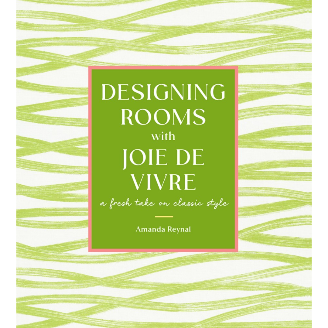 Designing Rooms with Joie de Vivre