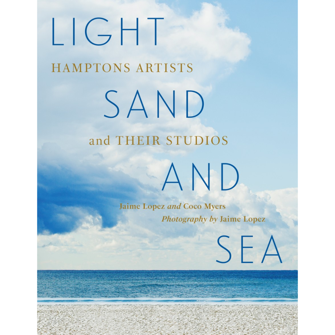 Light, Sand, and Sea: Hamptons Artists and their Studios