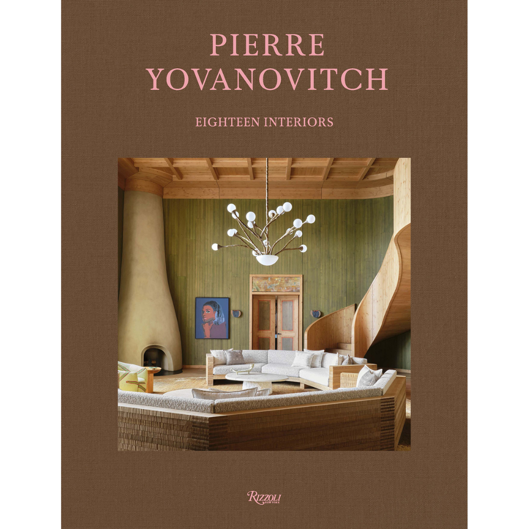 Pierre Yovanovitch: Eighteen Interiors
