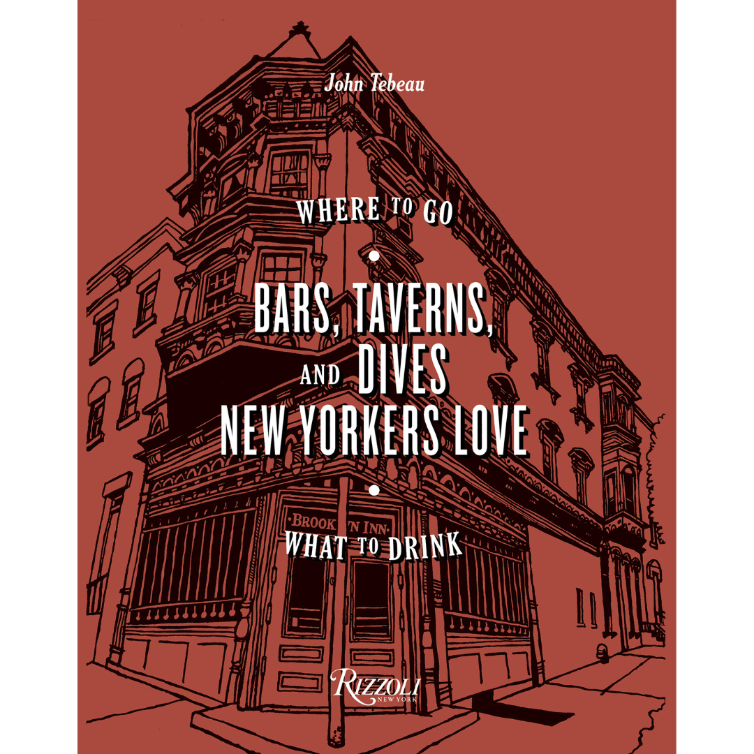 Bars, Taverns, and Dives New Yorkers Love: Where to Go, What to Drink