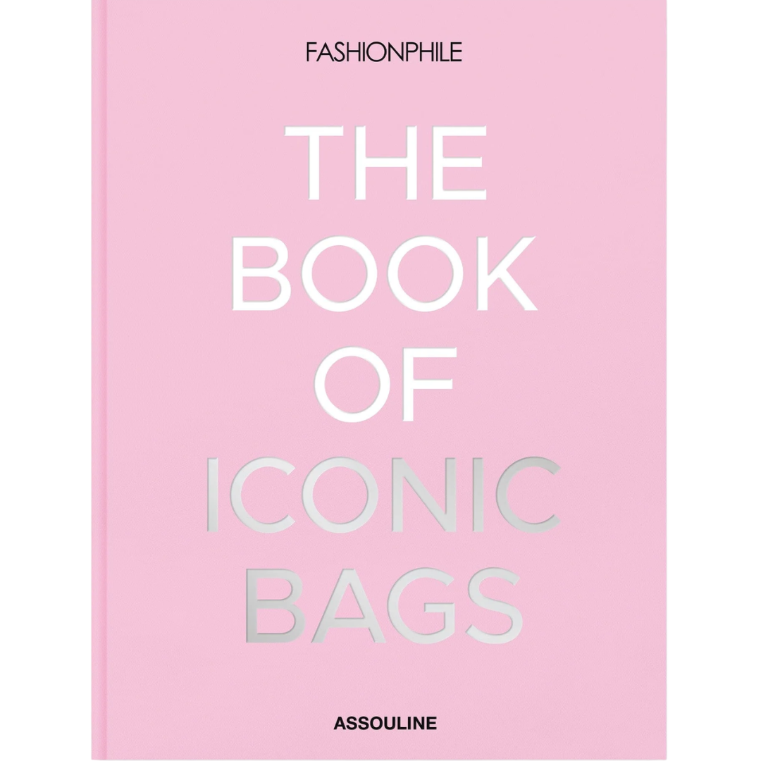 Fashionphile: The Book of Iconic Bags