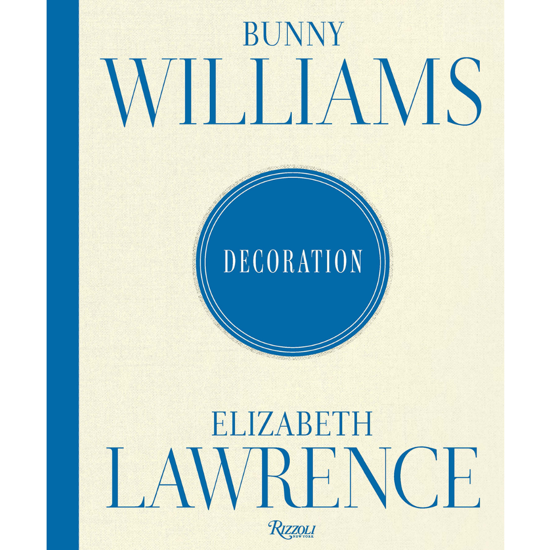 Bunny Williams and Elizabeth Lawrence: Decoration