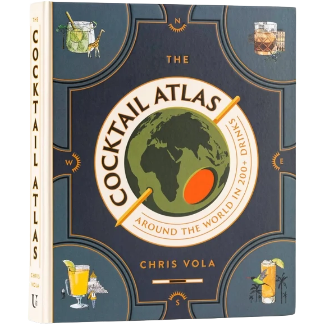 The Cocktail Atlas: Around the World in 200+ Drinks