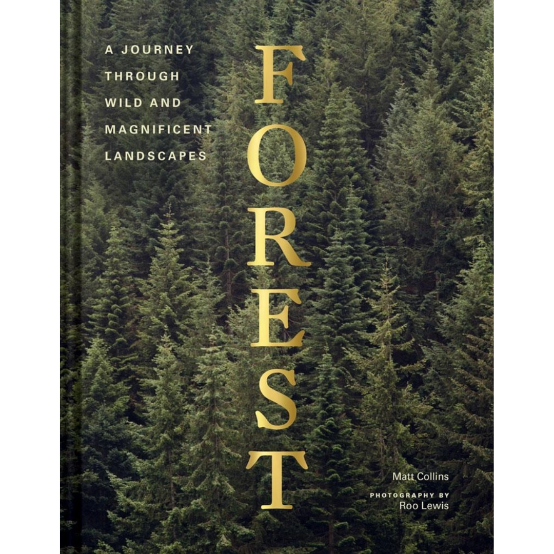 Forest: A Journey Through Wild and Magnificent Landscapes