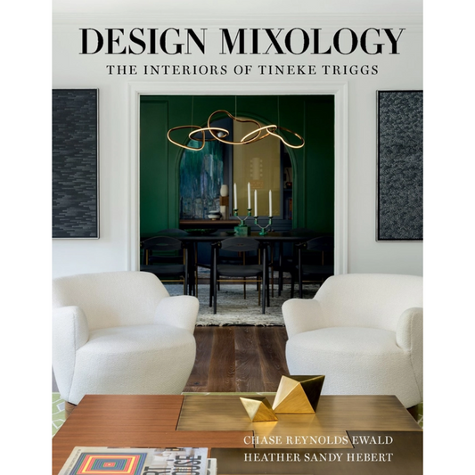 Design Mixology: The Interiors of Tineke Triggs