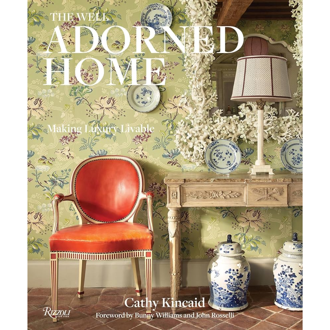 The Well Adorned Home: Making Luxury Livable