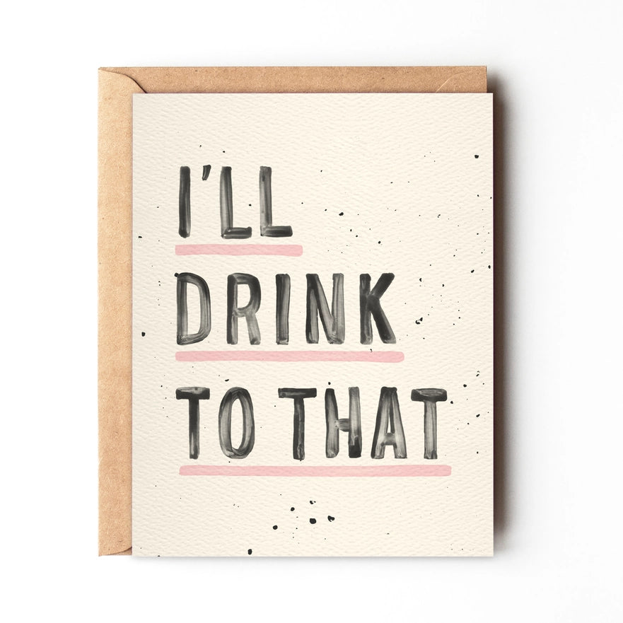 I'll Drink To That Card