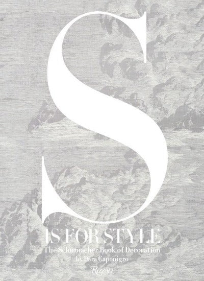 S Is for Style: The Schumacher Book of Decoration