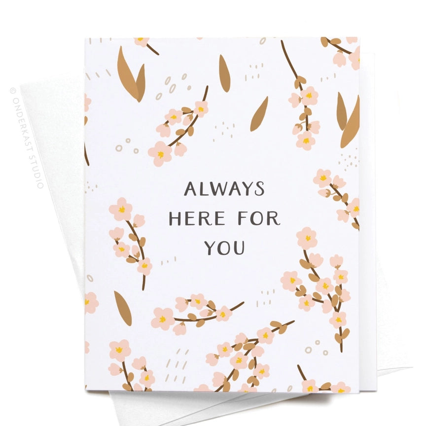 Always Here for You Card