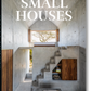 Homes For Our Time: Small Houses