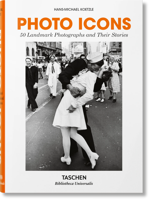 Photo Icons: 50 Landmark Photographs and Their Stories