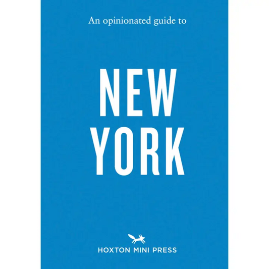 An Opinionated Guide To New York