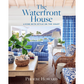 The Waterfront House: Living with Style on the Coast