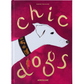 Chic Dogs
