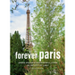 Forever Paris: Green Spaces & Sustainable Living In the City of Light