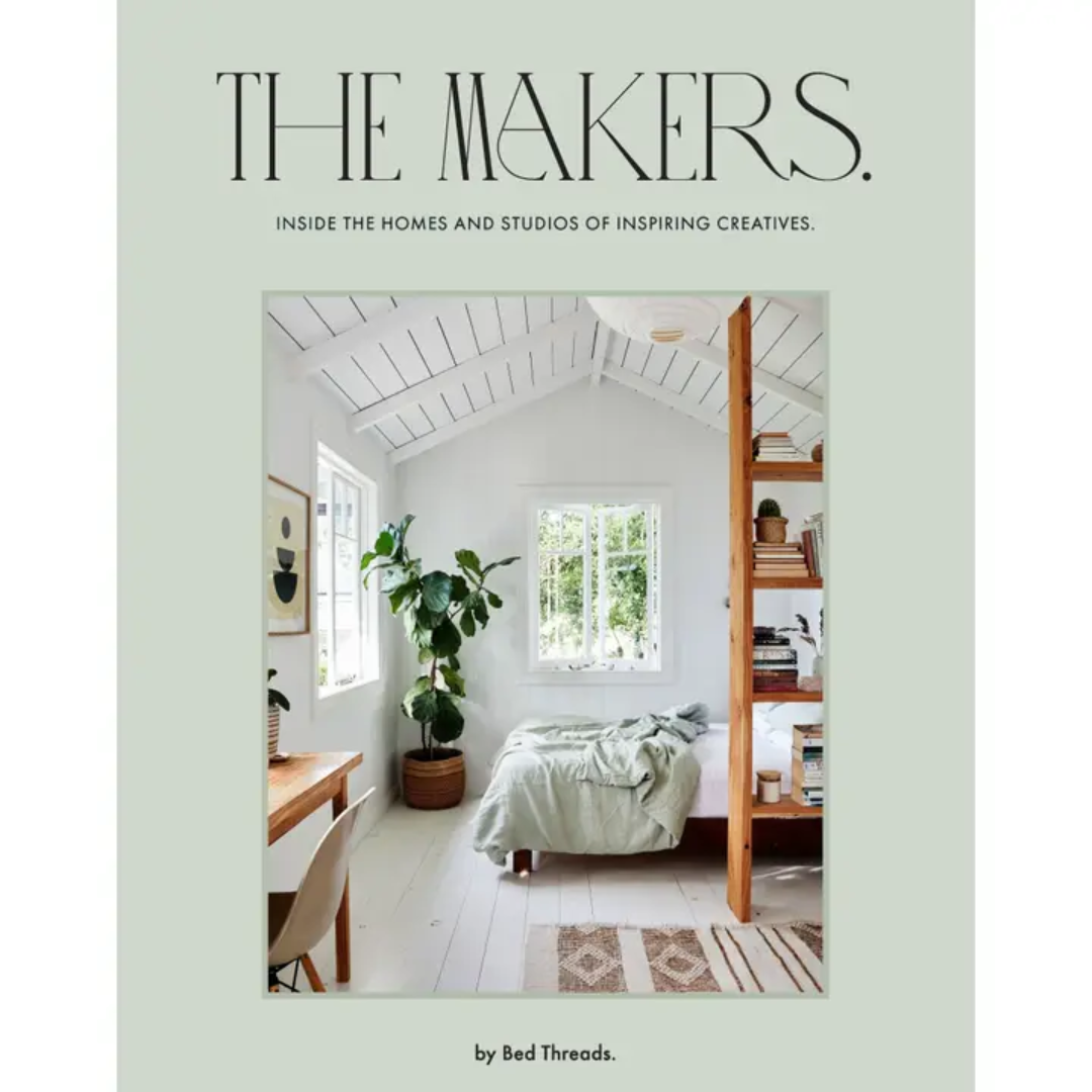 The Makers: Inside The Homes and Studios Of Inspiring Creatives