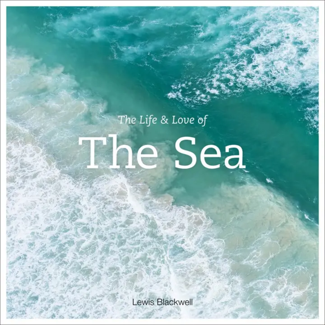 The Life & Love of The Sea