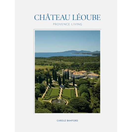 Château Léoube: Provence Living