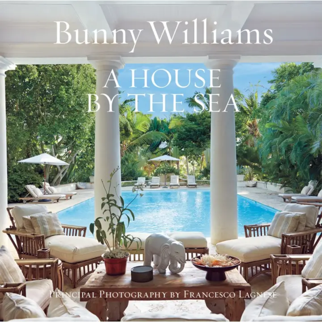 Bunny Williams: A House By the Sea