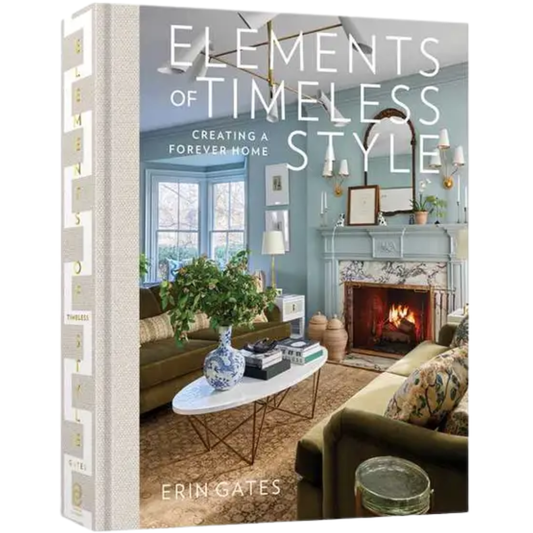 Elements of Timeless Style: Creating A Forever Home