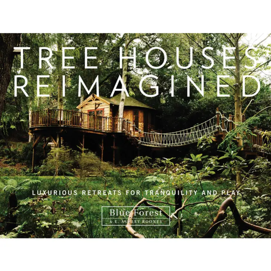 Tree Houses Reimagined: Luxurious Retreats for Tanquility and Play