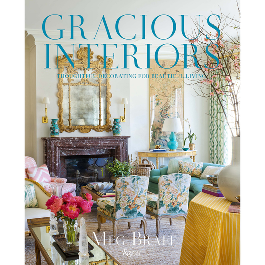 Gracious Interiors: Thoughtful Decorating for Beautiful Living