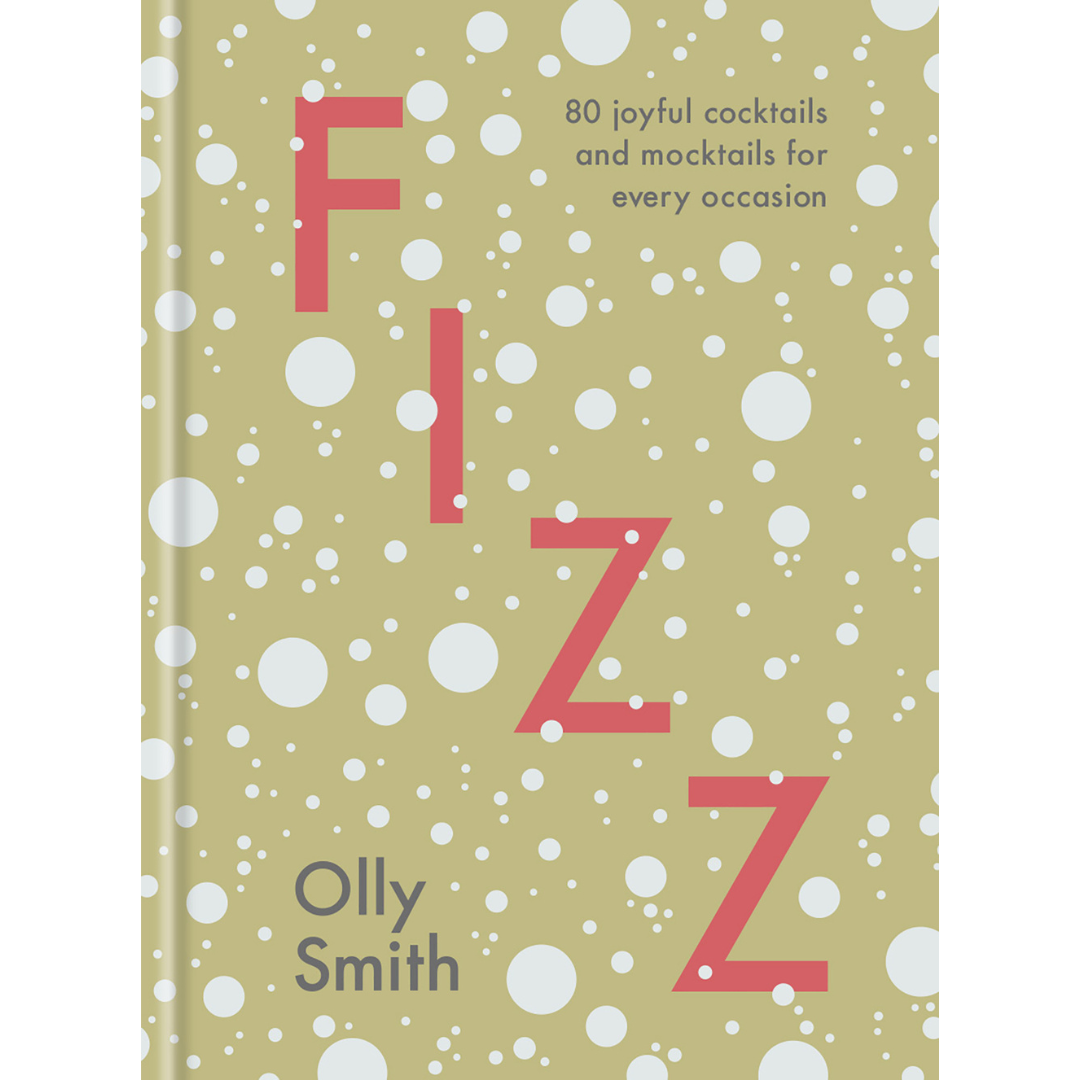 Fizz: 80 Joyful Cocktails and Mocktails for Every Occasion
