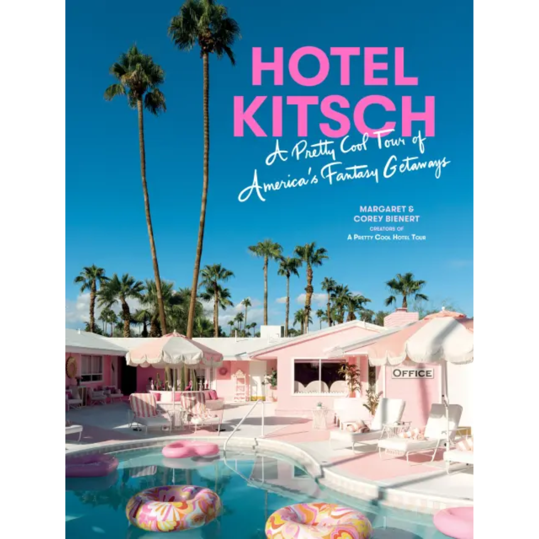 Hotel Kitsch: A Pretty Cool Tour of America's Fantasy Getaways
