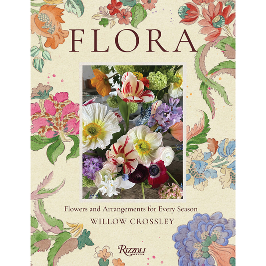 Flora: Flowers and Arrangements for Every Season