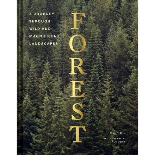 Forest: A Journey Through Wild and Magnificent Landscapes
