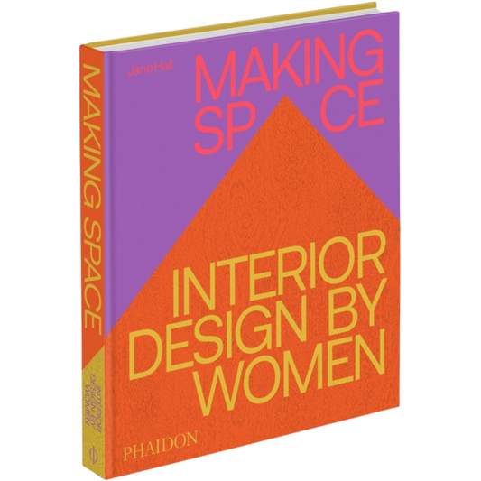 Making Space: Interior Design By Women