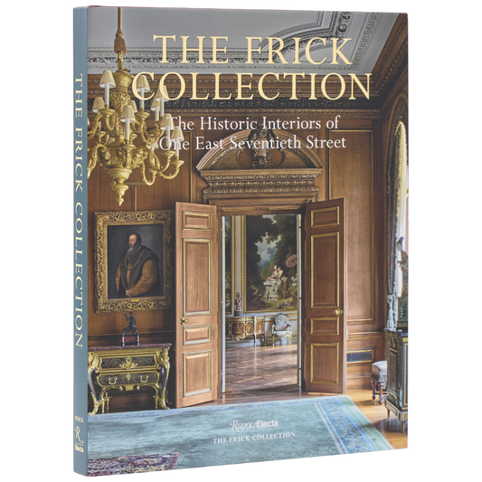 The Frick Collection: The Historic Interiors