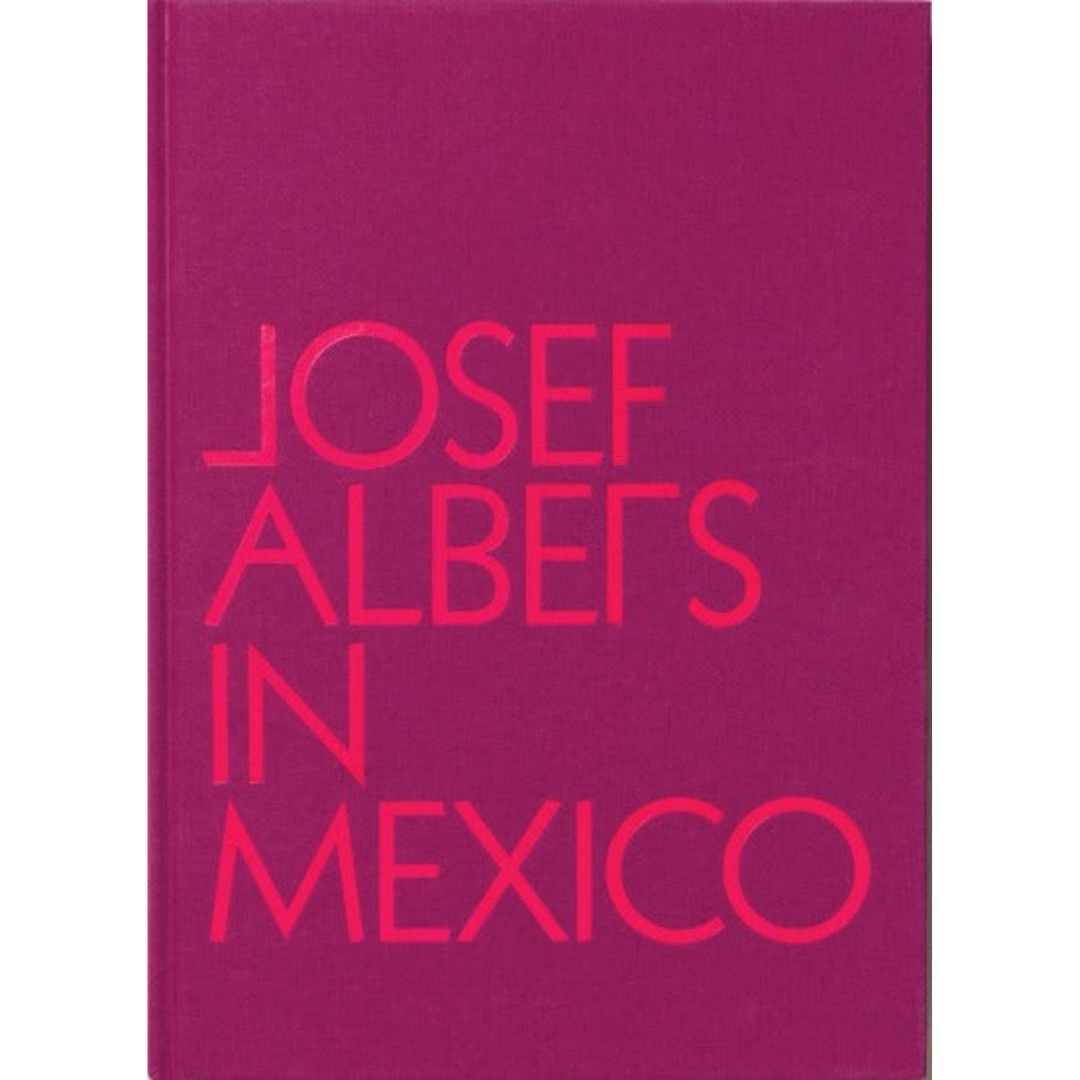 Josef Albers in Mexico