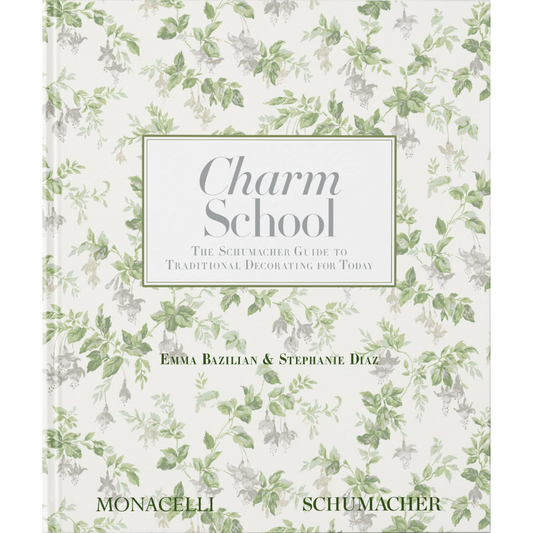 Charm School: The Schumacher Guide to Traditional Decorating for Today