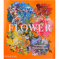 Flower: Exploring the World in Bloom