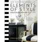 Elements of Style: Designing A Home & A Life