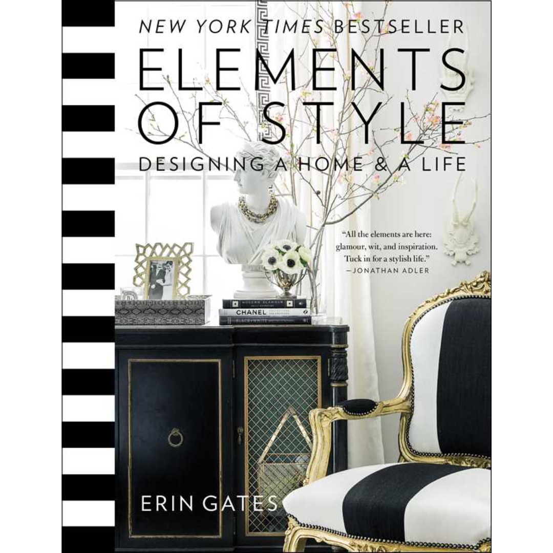 Elements of Style: Designing A Home & A Life