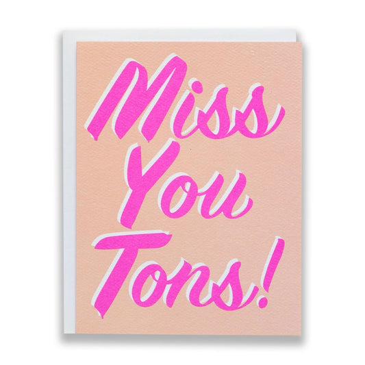 Miss You Tons! Card