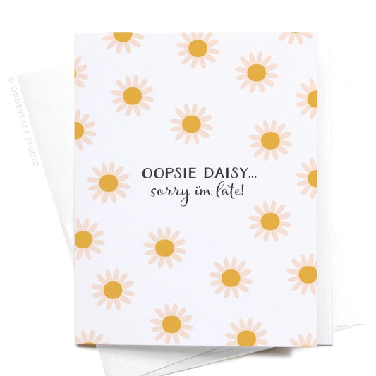Oopsie Daisy Belated Birthday Card